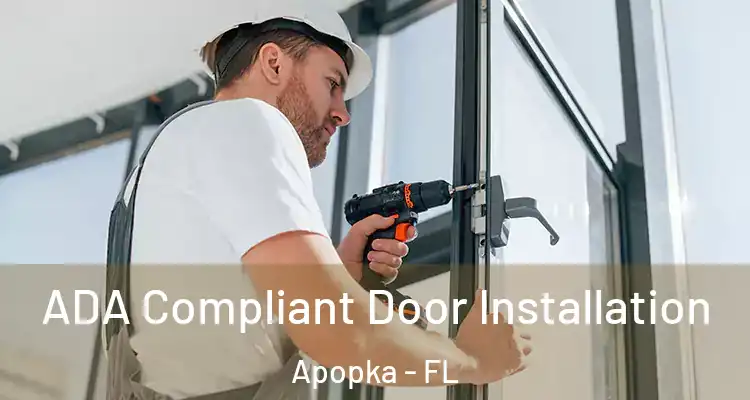  ADA Compliant Door Installation Apopka - FL